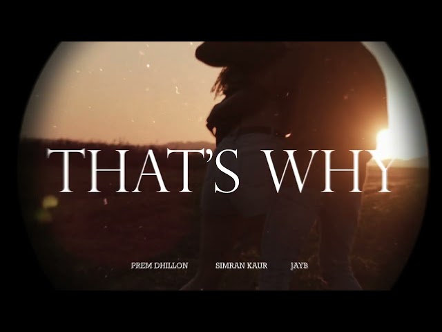 THAT’S WHY (Full Audio) Prem Dhillon | Simran KAUR | Bir Singh | JAY B | New Punjabi Songs 2024