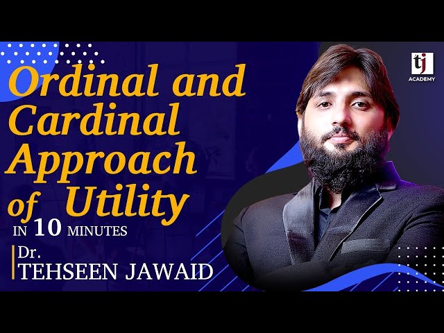 Mircoeconomics # 5 | Ordinal and Cardinal Approach of Utility - Urdu I Hindi | TJ Academy