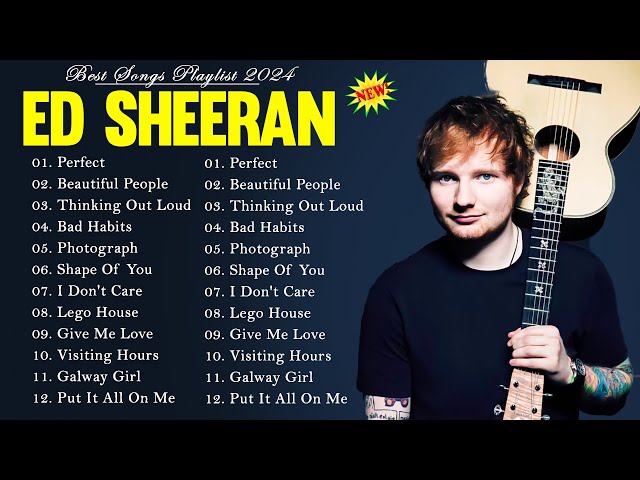 Ed Sheeran Greatest Hits Full Album 2024 - Ed Sheeran Best Songs Playlist 2024
