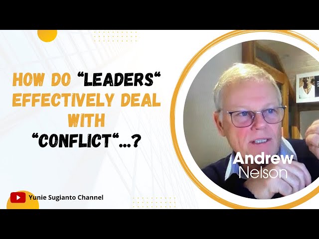 Andrew Nelson - How to Handle Conflict AS A Leader | Eps. 13