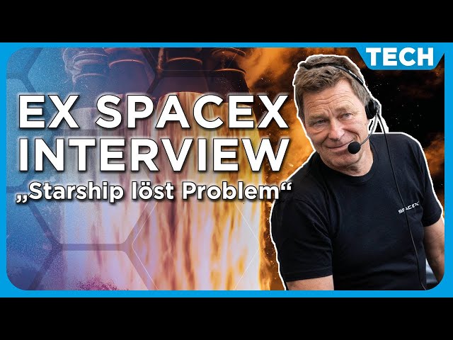 Starship Raketenstart Interview mit SpaceX Vizepräsident im Ruhestand: Hans Königsmann