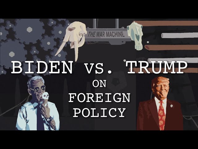 Biden vs. Trump on Foreign Policy