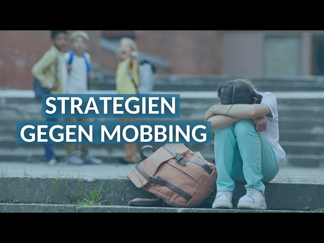 Strategien gegen Mobbing, die wirklich helfen!