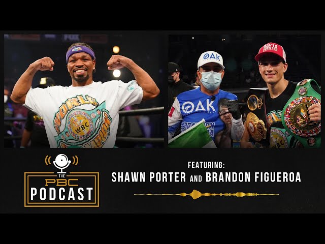 Shawn Porter, Brandon Figueroa and 2021's Best Performances | The PBC Podcast