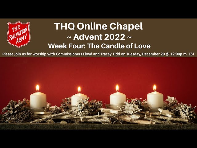 Advent Chapel 2022, Week 4 | The Candle of Love