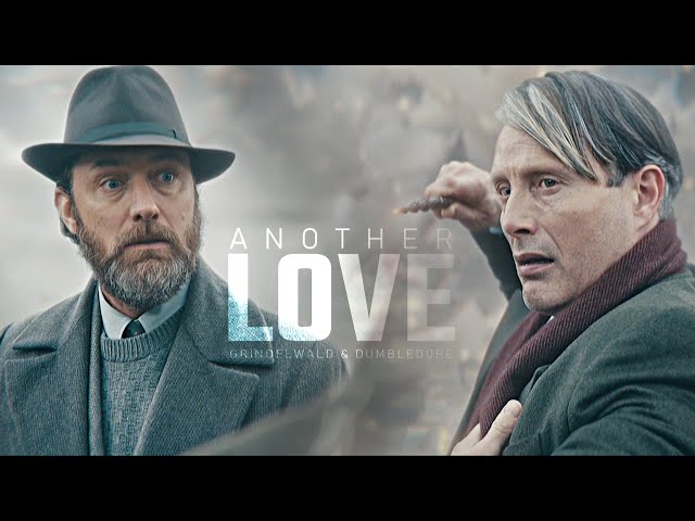 Grindelwald & Dumbledore  ||  Another Love