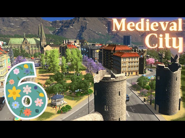 Building a Medieval City in Cities Skylines!? - Skyline6: European Adventure