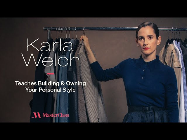 Karla Welch Teaches Building and Owning Your Personal Style | Official Trailer | MasterClass