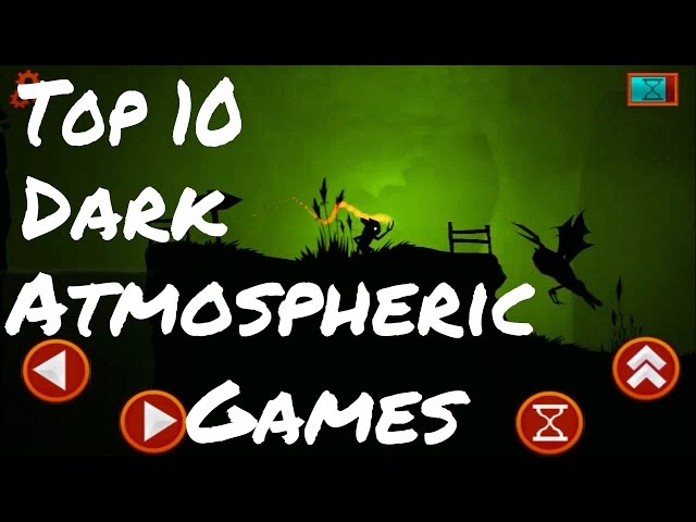 Top 10 Dark Atmospheric Games for Android(Games like Badland and limbo)