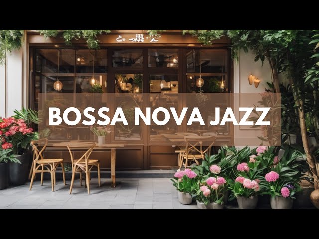 Best Bossa Nova Jazz Playlist For Relax | Smooth and Relaxing Bossa Nova Jazz for Stress Relief