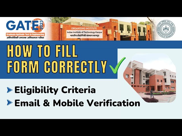 GATE 2023: Step By Step Form Filling Guide | Eligibility Criteria | All 'Bout Chemistry