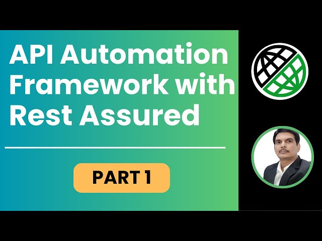 Part 1: Building API Automation Testing Framework in Rest Assured from from Scratch
