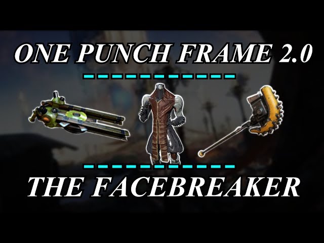 Warframe Setup - One Punch Frame 2.0, The Facebreaker