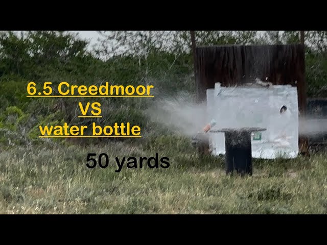 6.5 creedmoor  vs water bottle at 50 yards