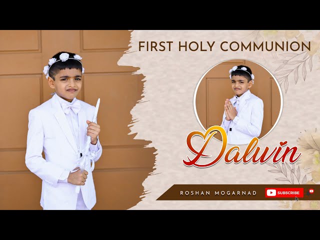 First Holy Communion of DALWIN By, Roshan Mogarnad