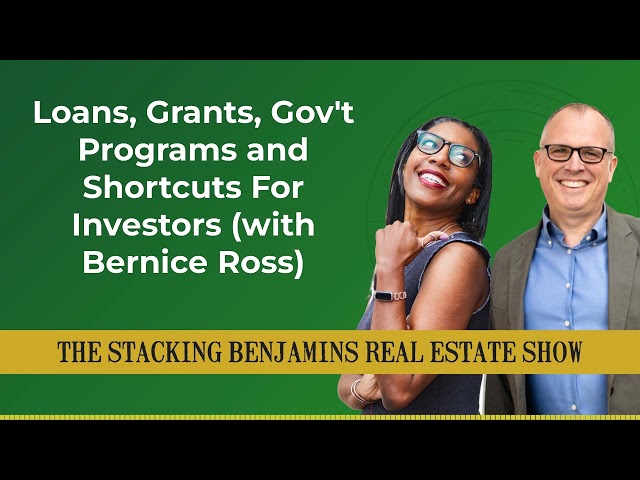 Loans, Grants, Gov't Programs and Shortcuts For Investors (with Bernice Ross)