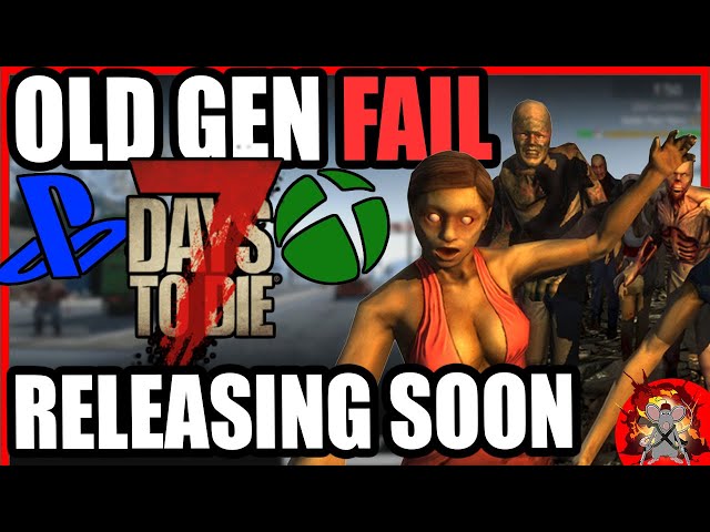 7 DAYS TO DIE RELEASING SOON ONLY ON PS5/XBOX SERIES X/S -Unfinished Game Again! Funpimps Fail!