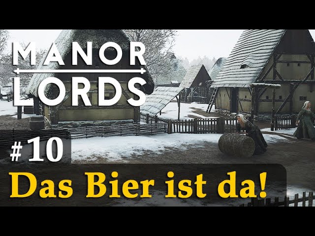 #10: Das Bier ist da! ✦ Let's Play Manor Lords (Preview / Gameplay / Early Access)