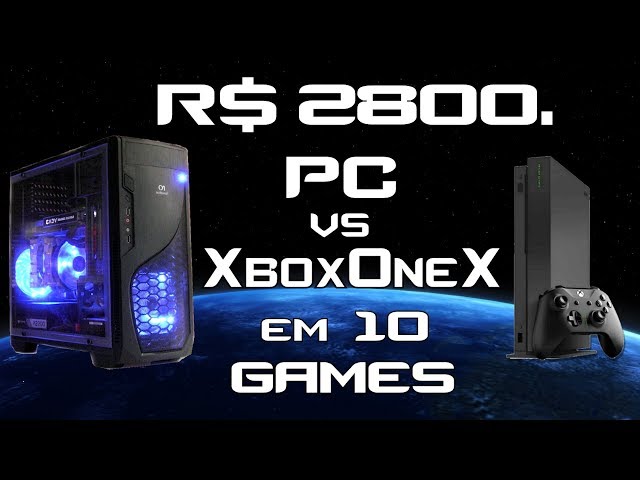 R$ 2800. PC Gamer vs Xbox One X. Testes em 10 Games Recentes.