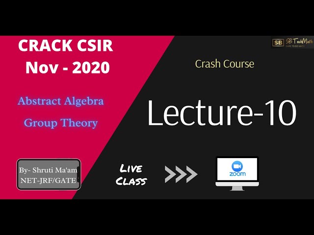 Lecture 10- Abstract Algebra || CSIR-NET/GATE || By- Shruti