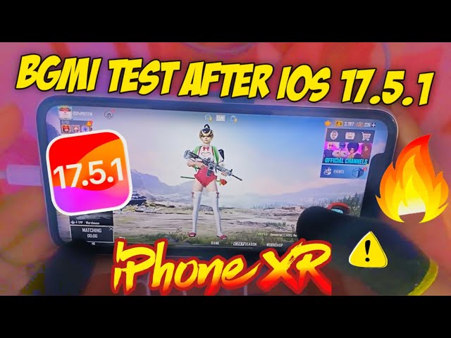 🔥iPhone XR BGMI Test after iOS 17.5.1 | Lag? | Best Update??