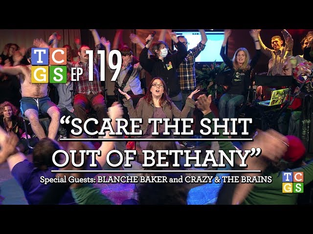 [Public Access] TCGS #119 - Scare the Shit out of Bethany