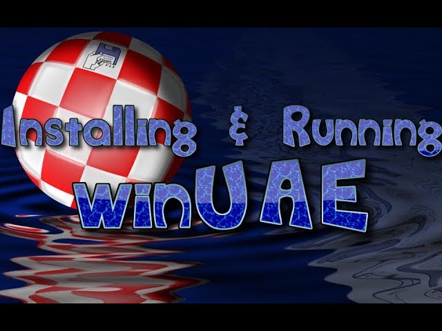 Amiga emulation: Install and run winUAE