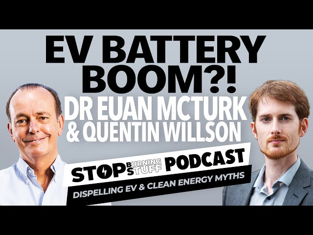 Dr Euan McTurk, A deep-dive into emerging EV battery technologies  | The Stop Burning Stuff Podcast
