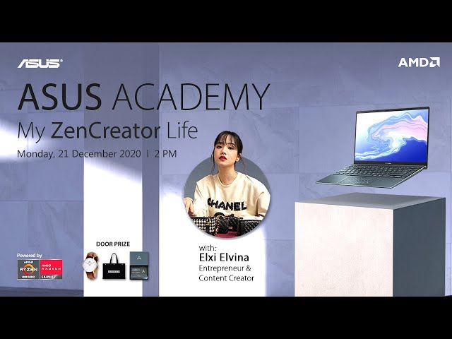 ASUS Academy with Elxi Elvina " My ZenCreator Life"
