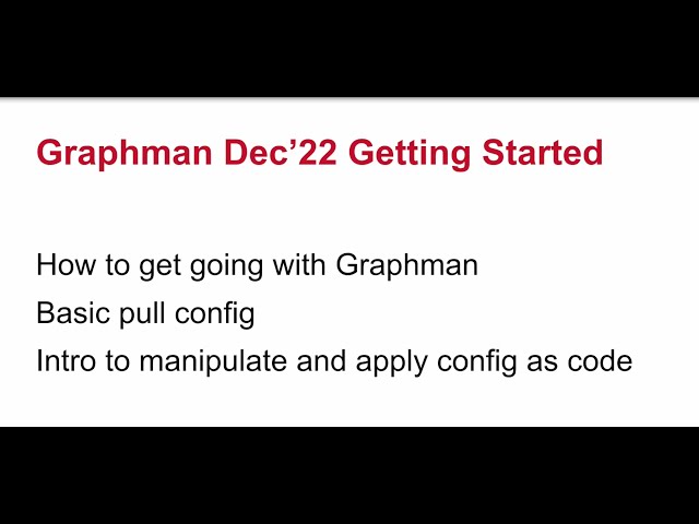 Getting Started with Graphman December 2022 (experimental version)