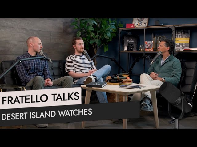 Fratello Talks: Desert Island Watches