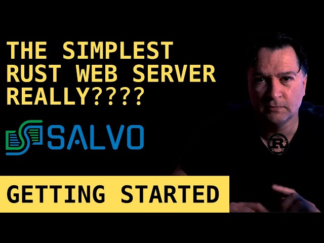 is salvo really the simplest rust web framework? | rustlang | rust programming