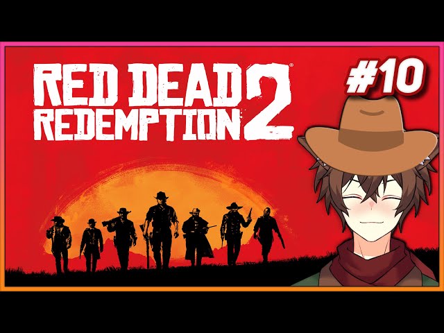 【Red Dead Redemption 2】 Starting Chapter 5! 【Part 10】