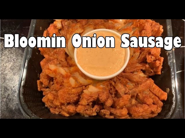 Bloomin Onion Sausage