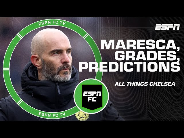 CHELSEA TALK 🗣️ Enzo Maresca linked, end-of-season report card, Premier League predictions | ESPN FC