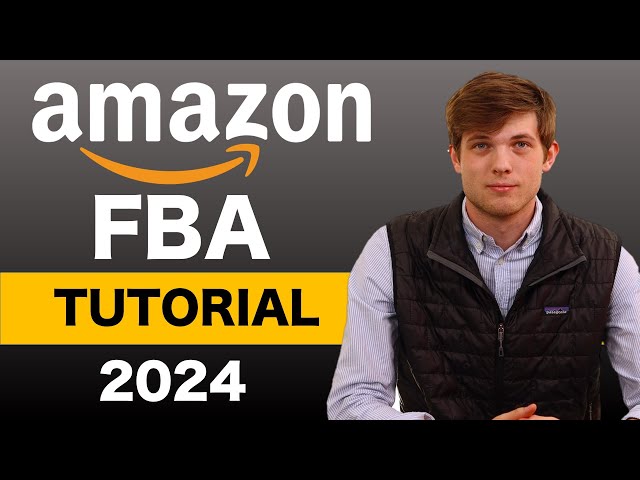 Amazon FBA For Beginners 2024 (Step by Step Tutorial)