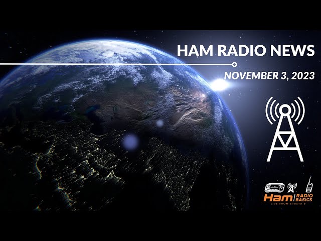 Ham Radio News & Updates November 3, 2023