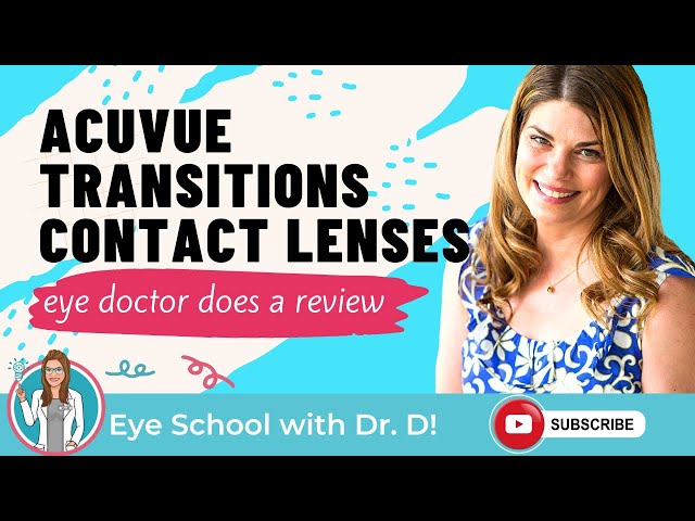 Eye Doctor Does Acuvue Transitions Contact Lenses Review | Acuvue Transitions Contacts