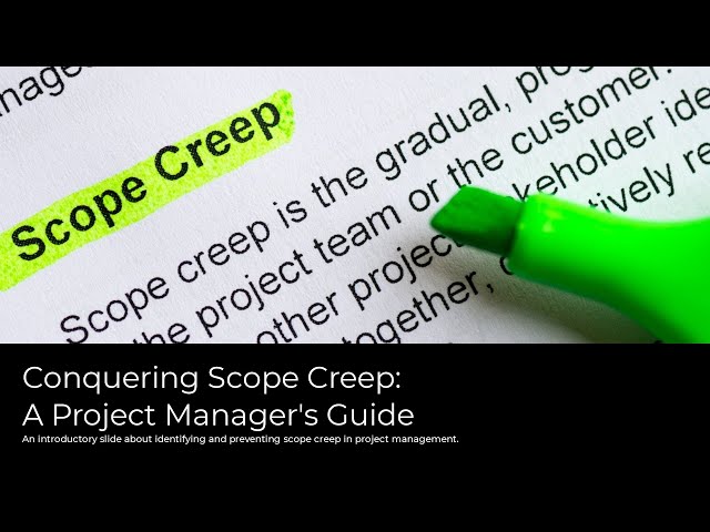 How to dealing with Scope Creep - Project Managers Guide