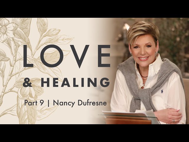 344 | Love & Healing, Part 9