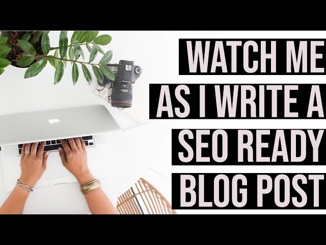 My Process for Writing Better Blog Posts - Watch Me As I Write A Blog Post