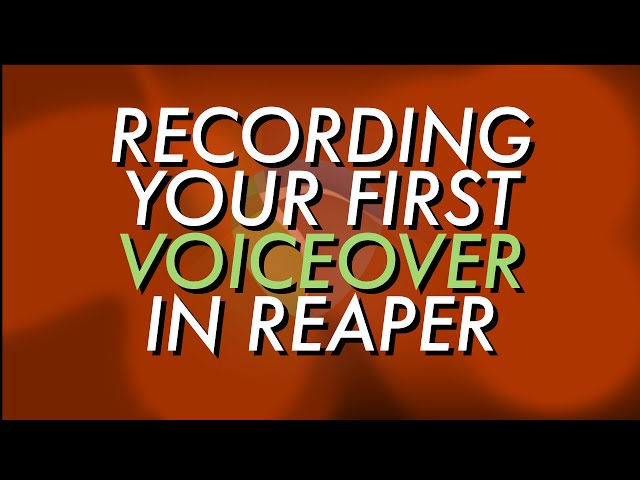 Record Your First Voiceover in Reaper