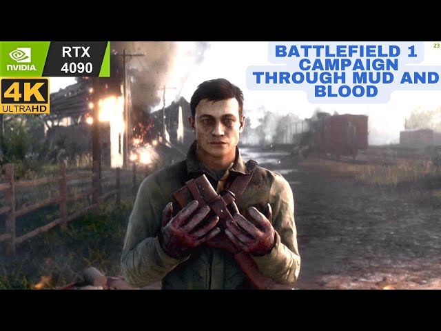 Battlefield 1 Campaign - Through Mud and Blood [4K ULTRA Settings] | RTX 4090 | HDR