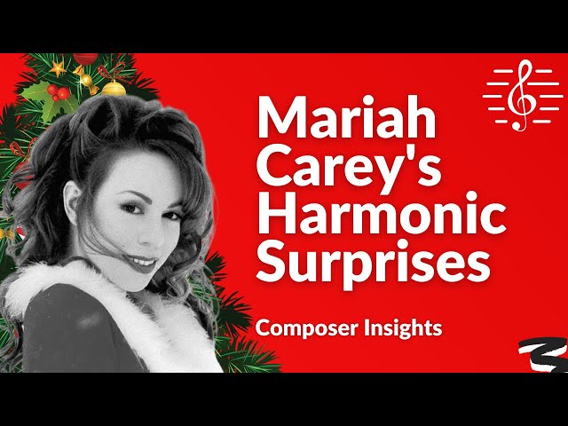 Harmonic Surprises in All I Want for Christmas is You - Composer Insights