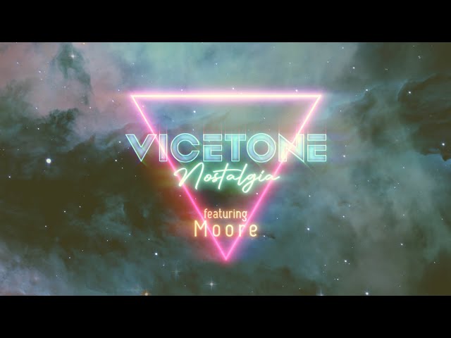 Vicetone - Nostalgia (Official Lyric Video) ft. Moore