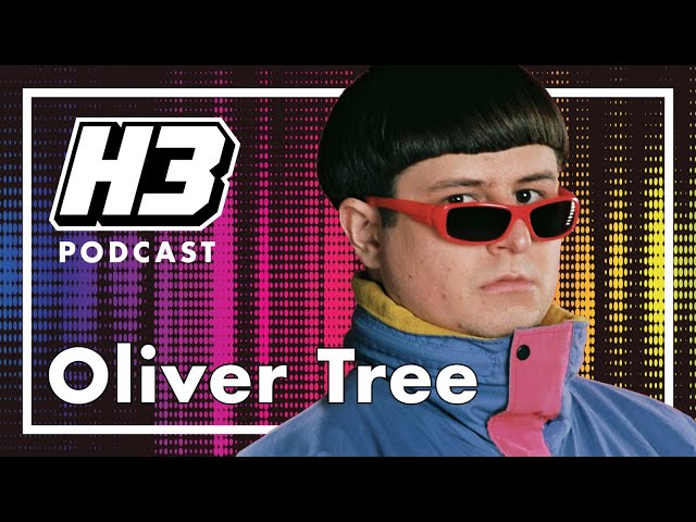 Oliver Tree - H3 Podcast #198