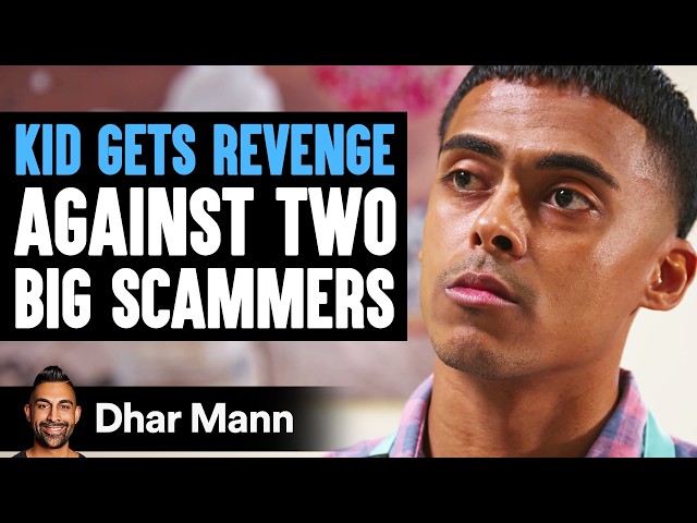 Kid GETS REVENGE Against Two BIG SCAMMERS | Dhar Mann Studios