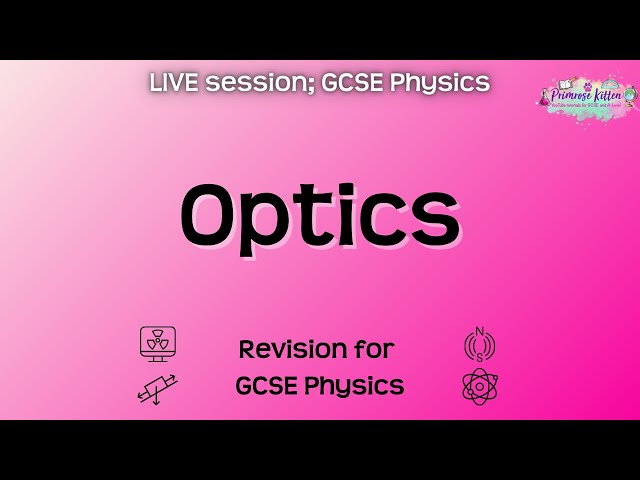 Optics - GCSE Physics | Live Revision Session