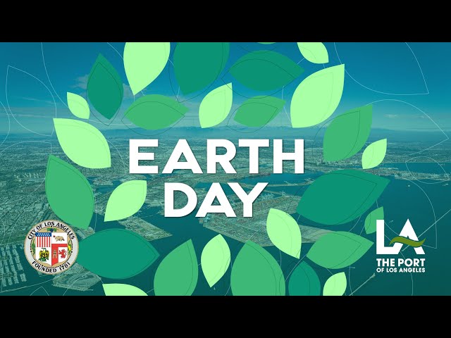 Celebrating Earth Day 2024 at the Port of Los Angeles