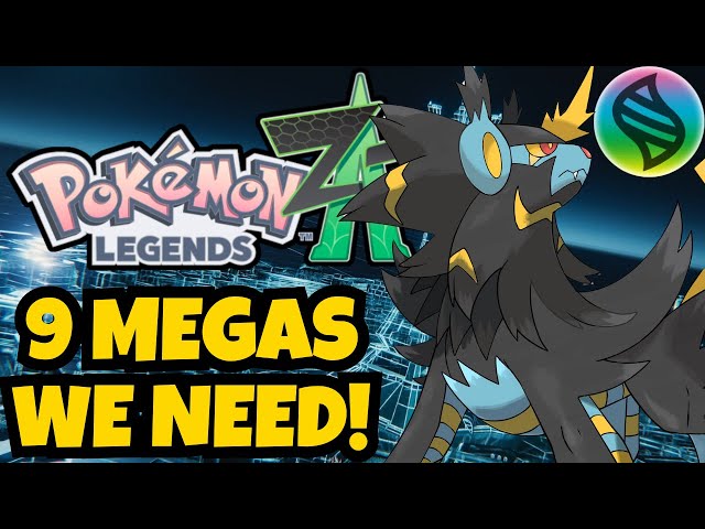 9 NEW Mega Pokemon We NEED in Pokemon Legends Z-A